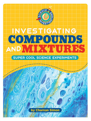cover image of Investigating Compounds and Mixtures